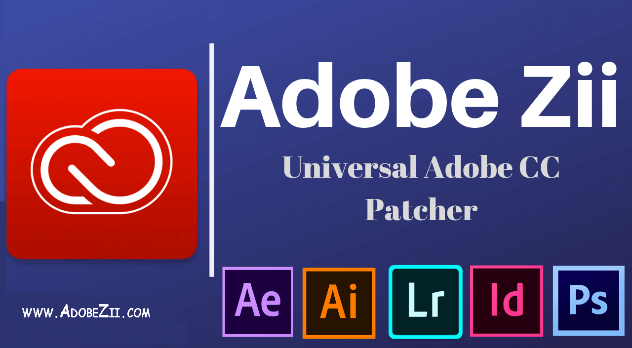 Adobe Zii 5.2.3 CC2020 Universal Patcher + Crack [Latest]