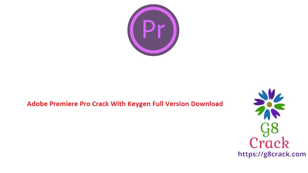 adobe-premiere-pro-crack-with-keygen-full-version-download