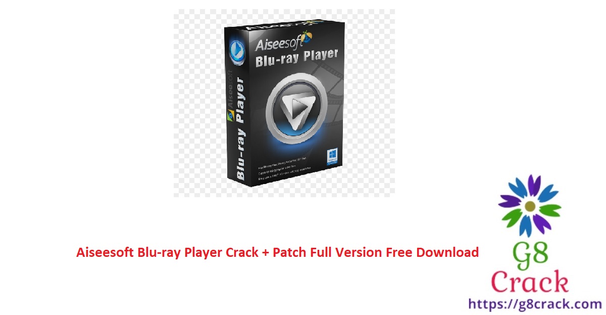 aiseesoft-blu-ray-player-crack-patch-full-version-free-download