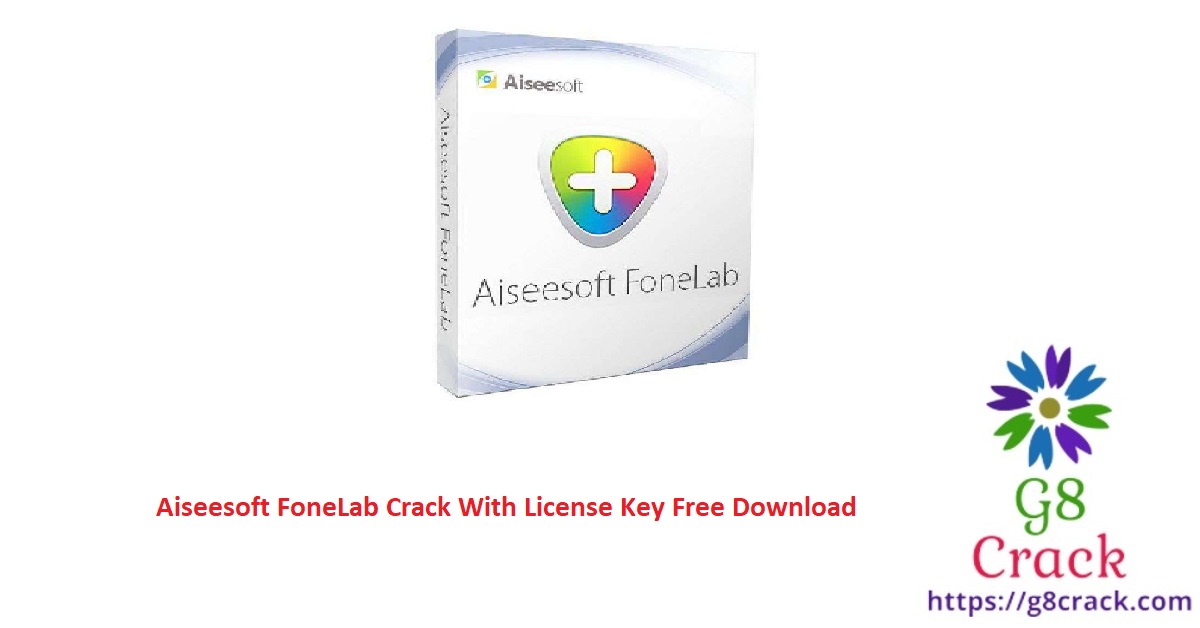aiseesoft-fonelab-crack-with-license-key-free-download
