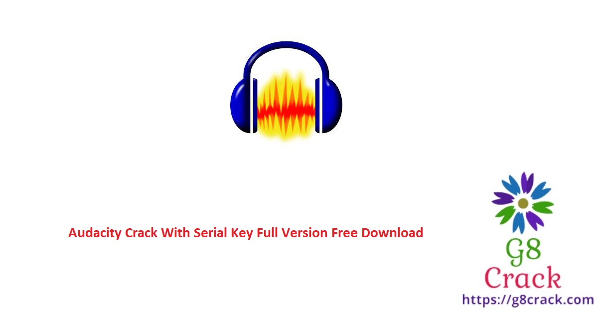 audacity-crack-with-serial-key-full-version-free-download