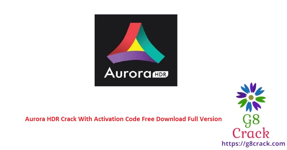 aurora-hdr-crack-with-activation-code-free-download-full-version