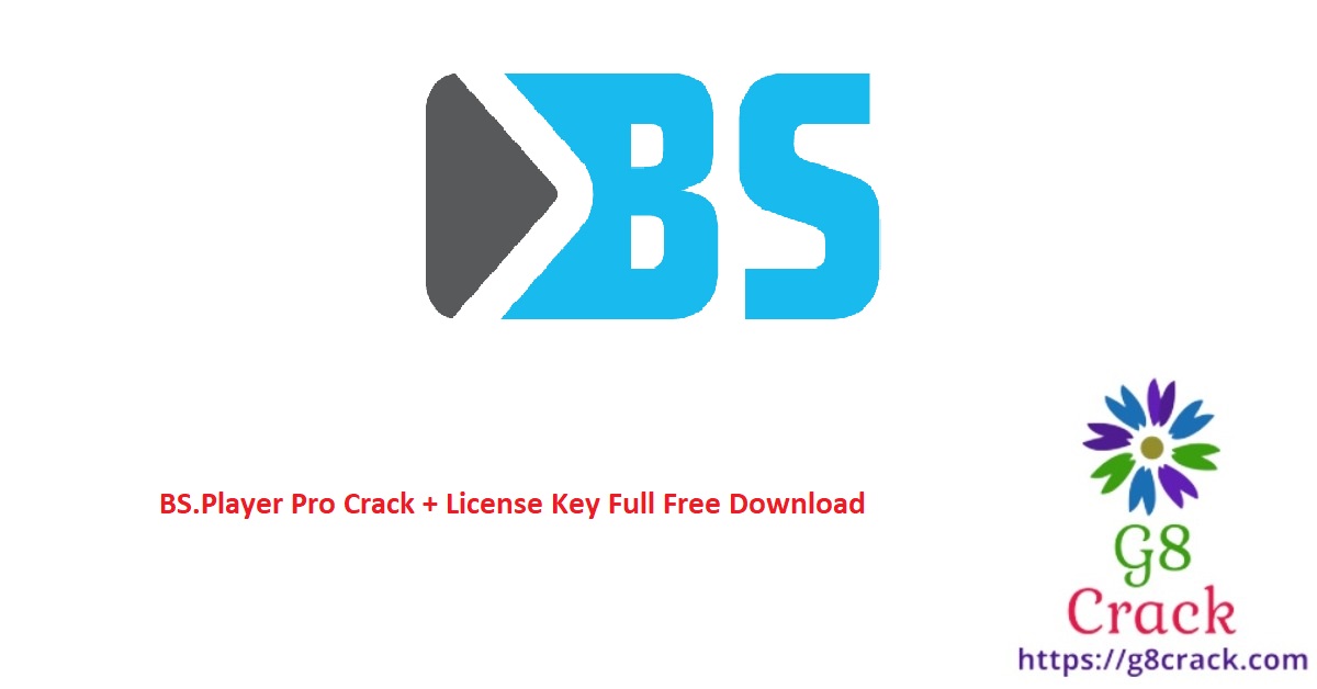 bs-player-pro-crack-license-key-full-free-download