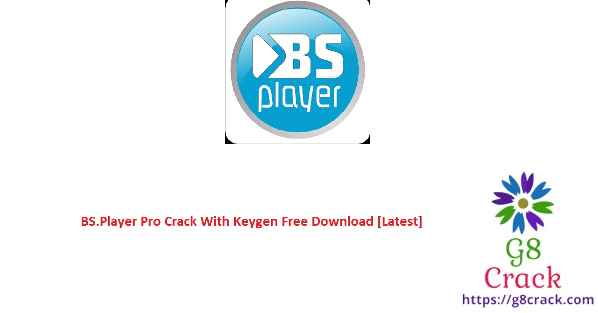 bs-player-pro-crack-with-keygen-free-download-latest