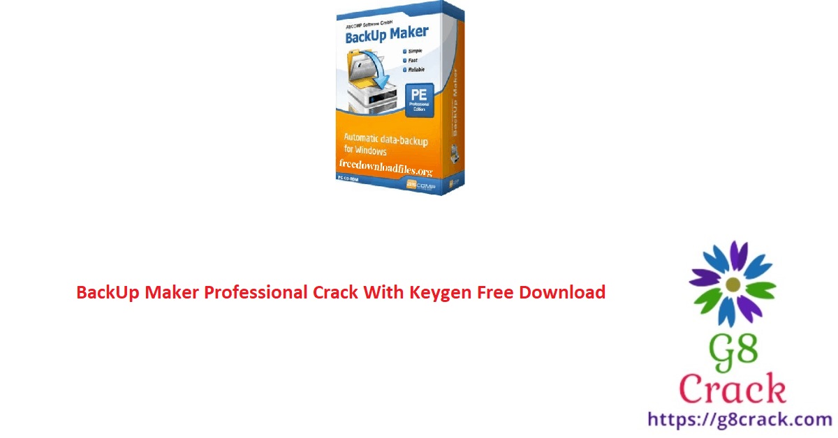 backup-maker-professional-crack-with-keygen-free-download