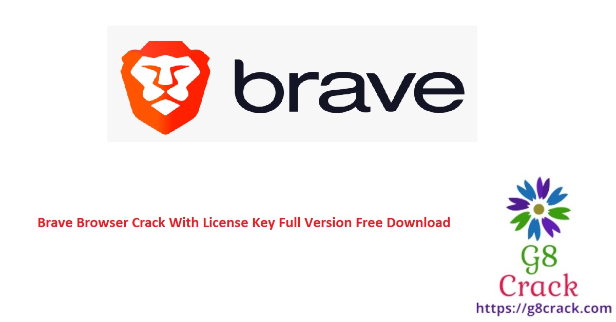 brave-browser-crack-with-license-key-full-version-free-download