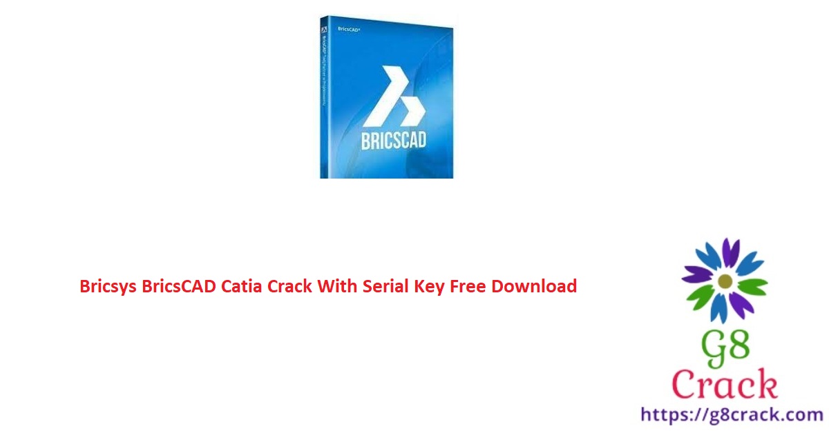 bricsys-bricscad-catia-crack-with-serial-key-free-download