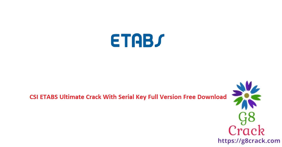 csi-etabs-ultimate-crack-with-serial-key-full-version-free-download