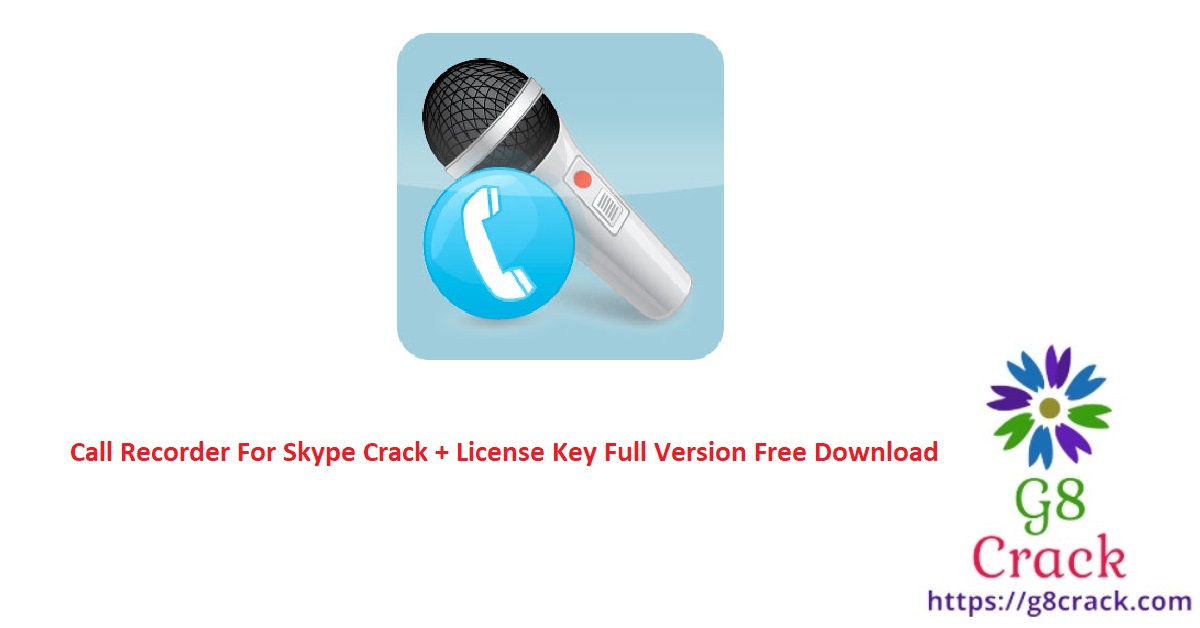 call-recorder-for-skype-crack-license-key-full-version-free-download