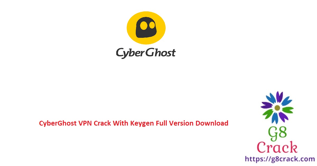 cyberghost-vpn-crack-with-keygen-full-version-download