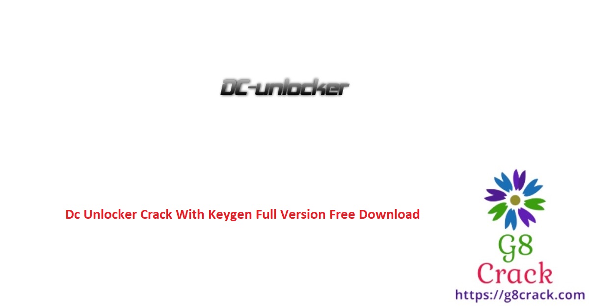dc-unlocker-crack-with-keygen-full-version-free-download