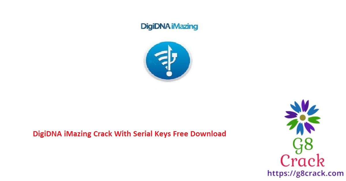 digidna-imazing-crack-with-serial-keys-free-download