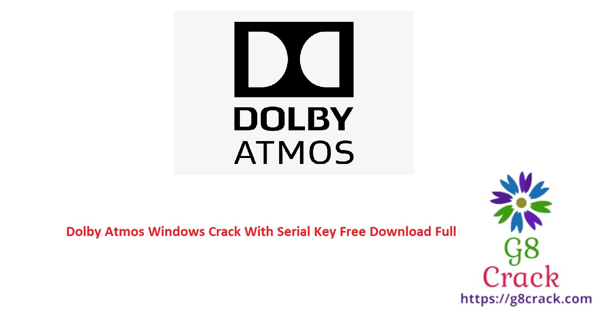 dolby-atmos-windows-crack-with-serial-key-free-download-full