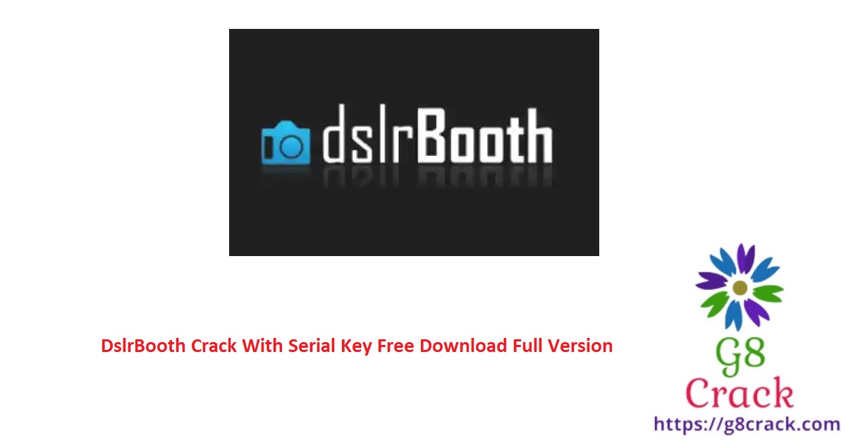 dslrbooth-crack-with-serial-key-free-download-full-version