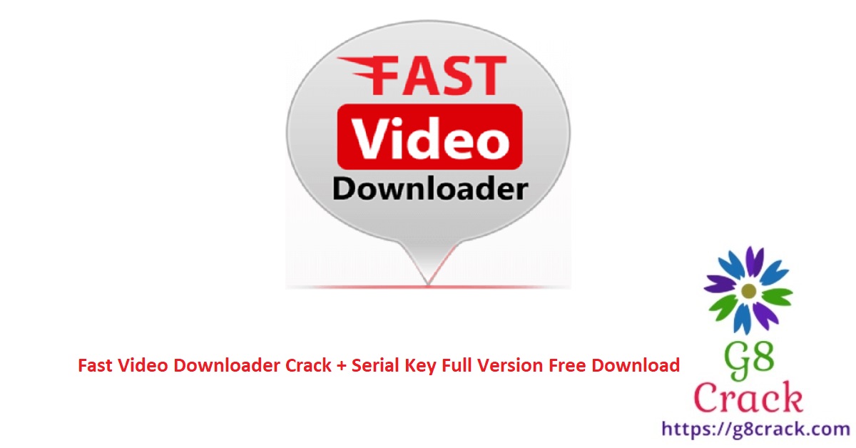 fast-video-downloader-crack-serial-key-full-version-free-download