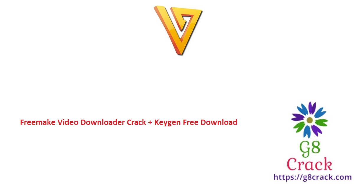 freemake-video-downloader-crack-keygen-free-download