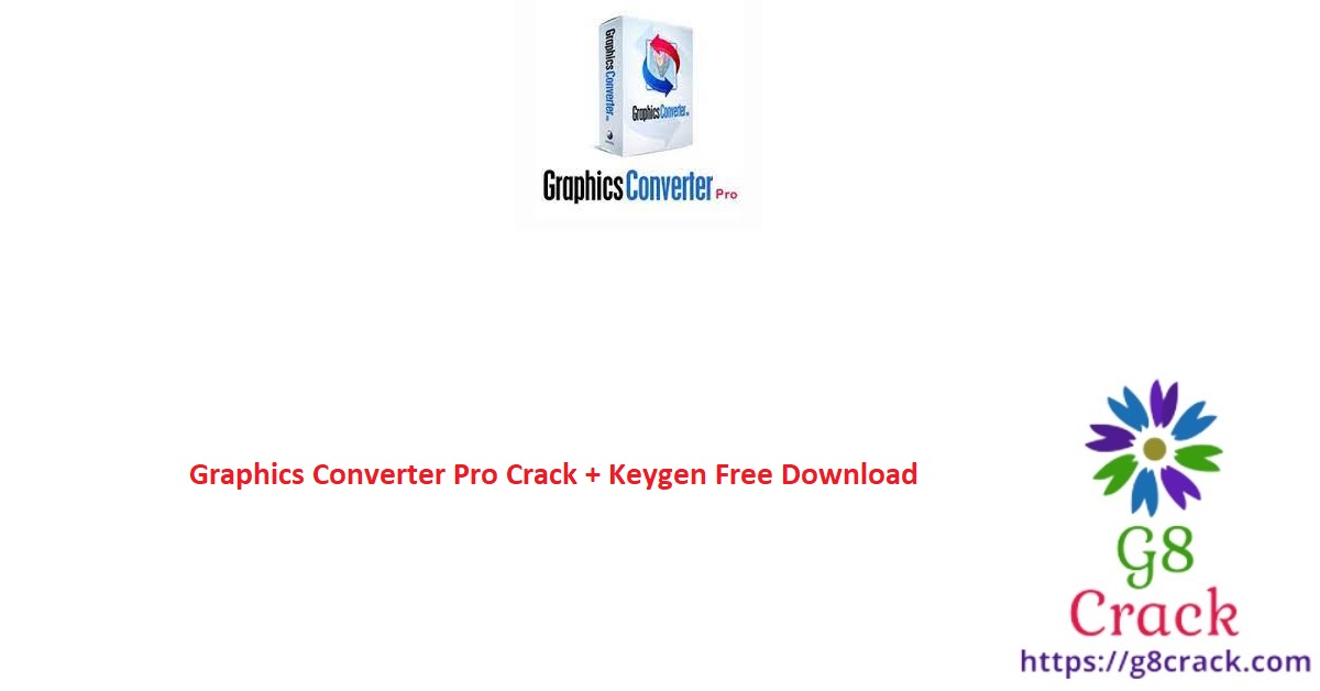 graphics-converter-pro-crack-keygen-free-download