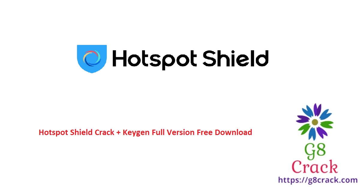hotspot-shield-crack-keygen-full-version-free-download
