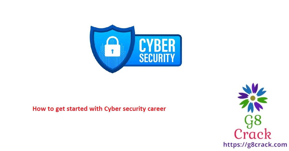 how-to-get-started-with-cyber-security-career