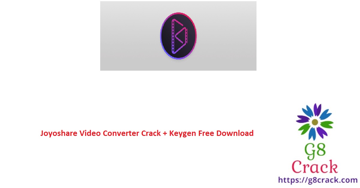 joyoshare-video-converter-crack-keygen-free-download