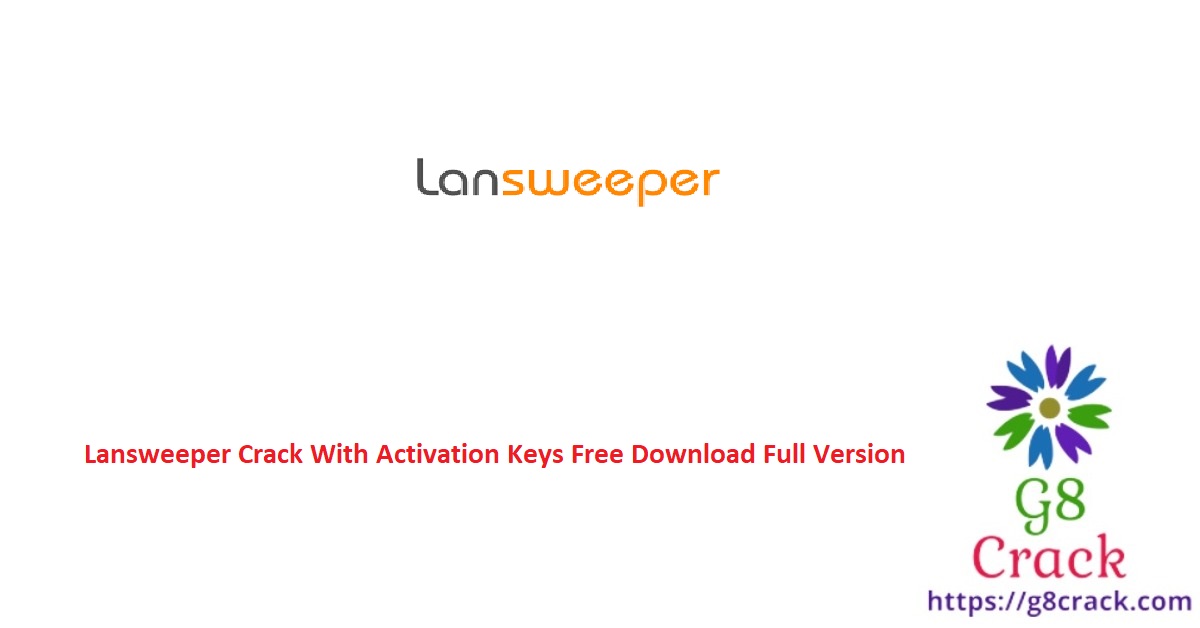 lansweeper-crack-with-activation-keys-free-download-full-version