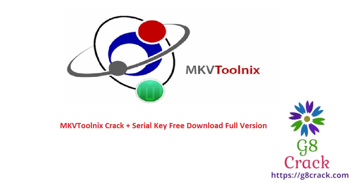 mkvtoolnix-crack-serial-key-free-download-full-version