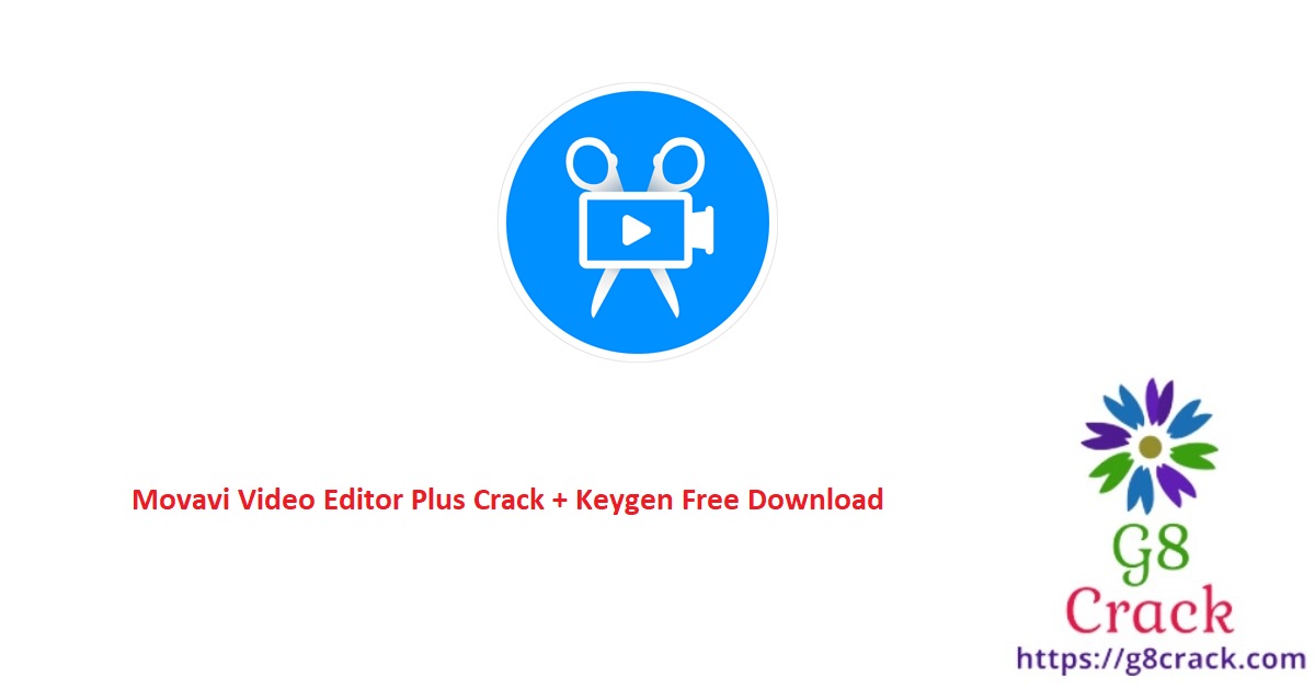 movavi-video-editor-plus-crack-keygen-free-download