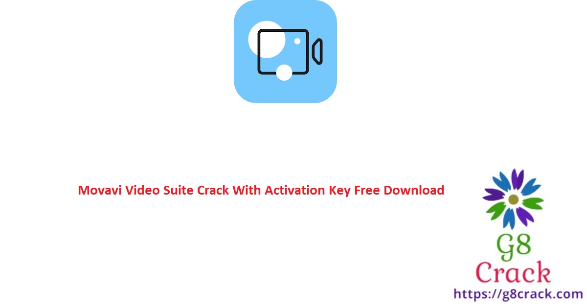 movavi-video-suite-crack-with-activation-key-free-download