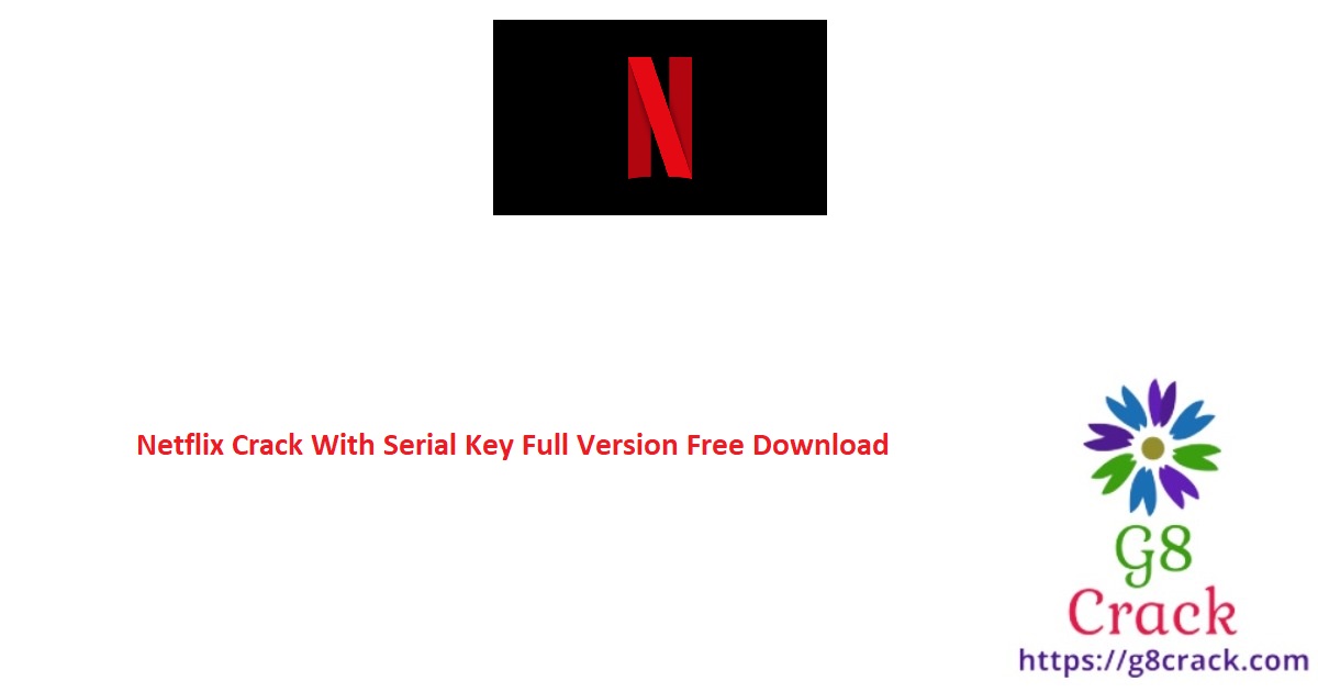 netflix-crack-with-serial-key-full-version-free-download
