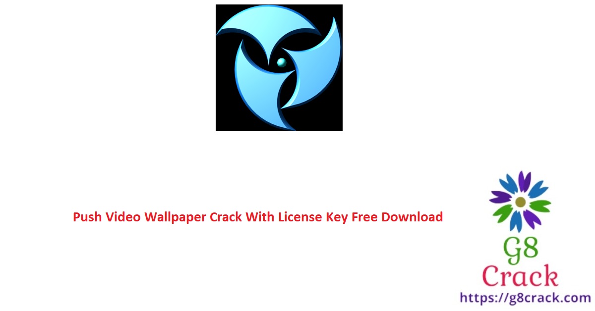 push-video-wallpaper-crack-with-license-key-free-download