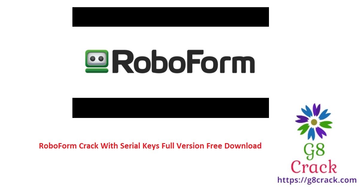 roboform-crack-with-serial-keys-full-version-free-download