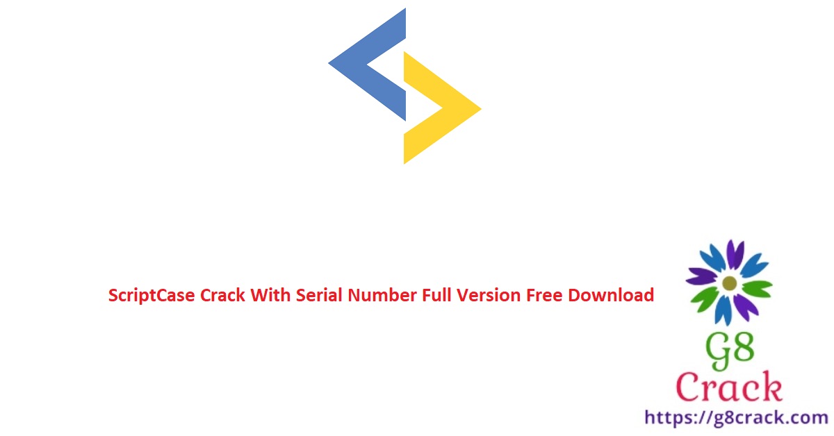 scriptcase-crack-with-serial-number-full-version-free-download