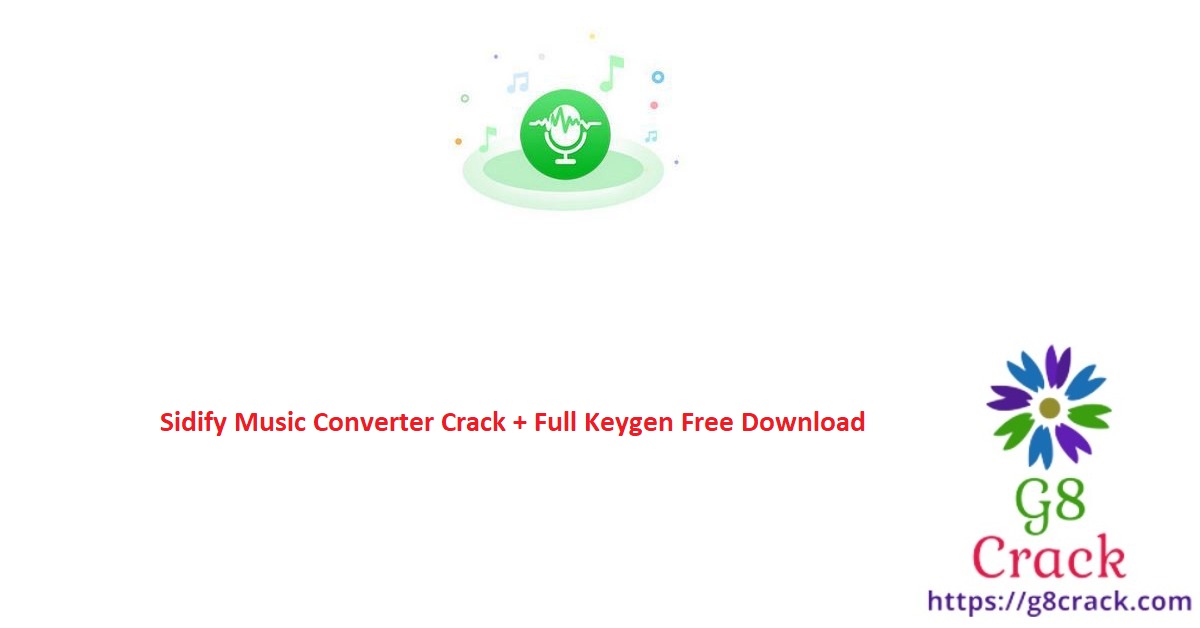 sidify-music-converter-crack-full-keygen-free-download