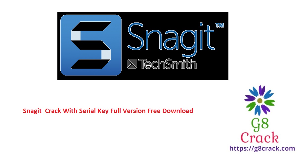 snagit-crack-with-serial-key-full-version-free-download