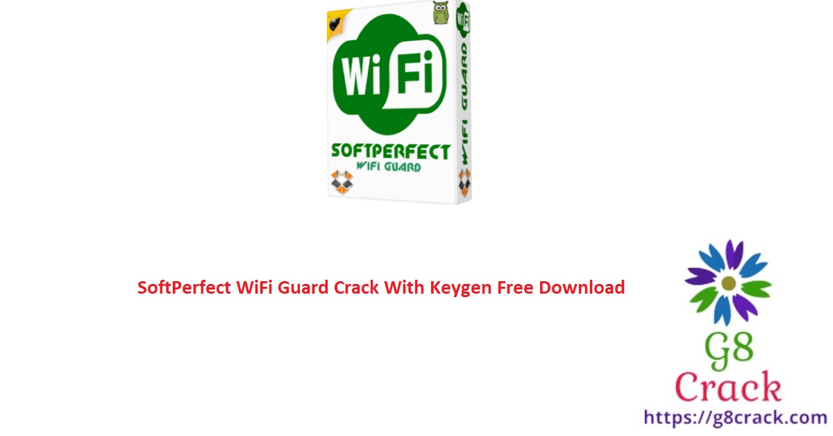 softperfect-wifi-guard-crack-with-keygen-free-download
