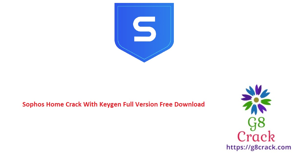 sophos-home-crack-with-keygen-full-version-free-download