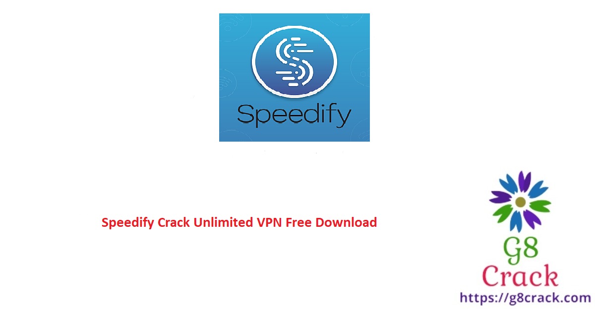 speedify-crack-unlimited-vpn-free-download