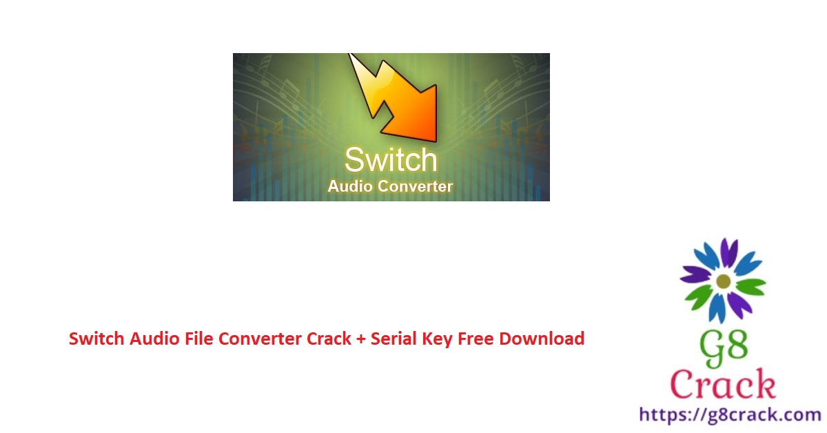 switch-audio-file-converter-crack-serial-key-free-download