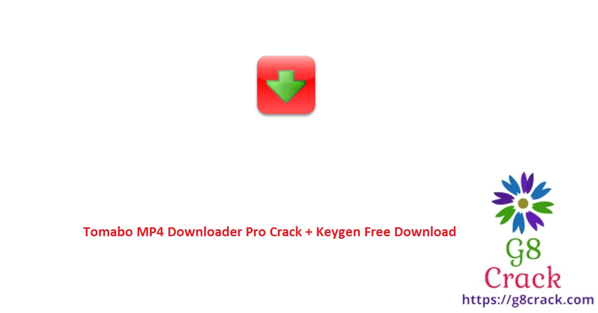 tomabo-mp4-downloader-pro-crack-keygen-free-download