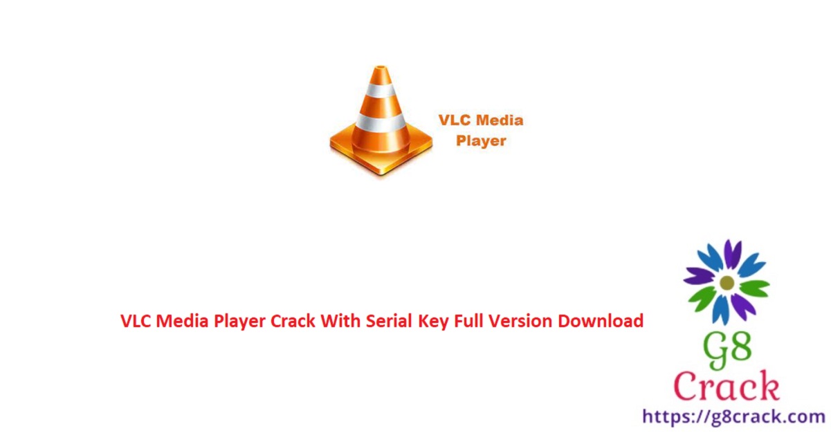 vlc-media-player-crack-with-serial-key-full-version-download