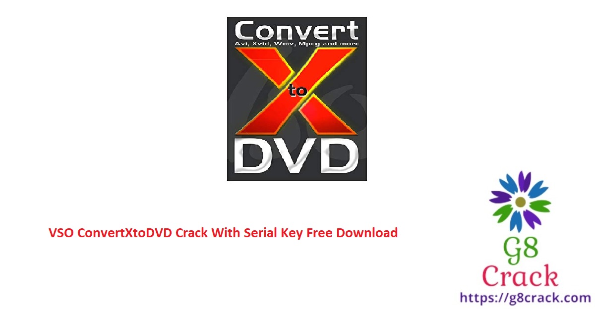 vso-convertxtodvd-crack-with-serial-key-free-download