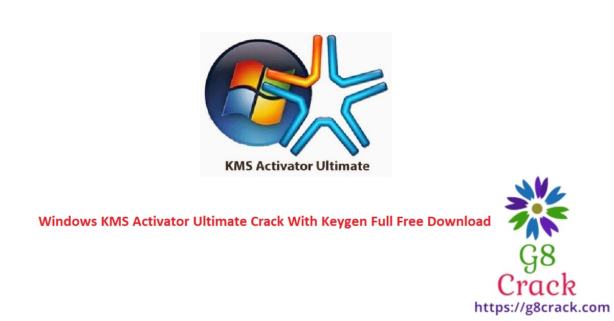 windows-kms-activator-ultimate-crack-with-keygen-full-free-download