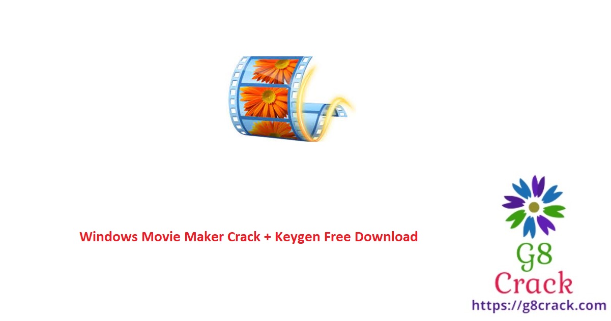 windows-movie-maker-crack-keygen-free-download