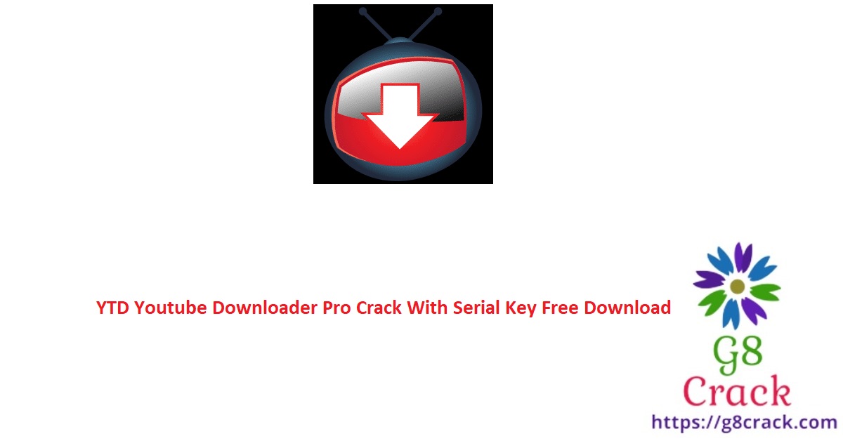 ytd-youtube-downloader-pro-crack-with-serial-key-free-download