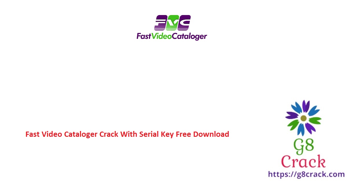 fast-video-cataloger-crack-with-serial-key-free-download