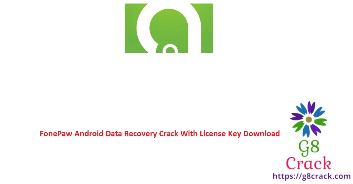 fonepaw-android-data-recovery-crack-with-license-key-download