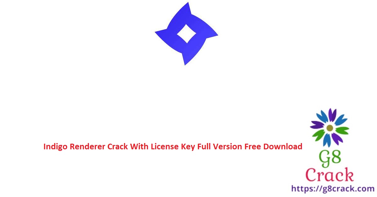 indigo-renderer-crack-with-license-key-full-version-free-download-2