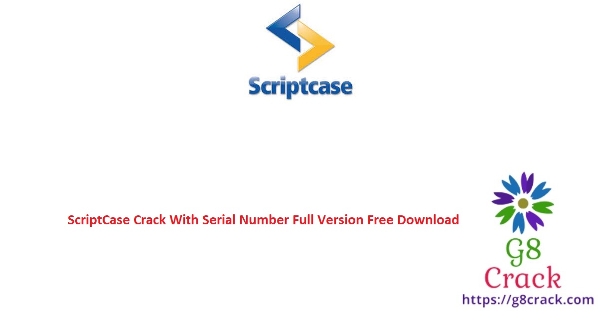 scriptcase-crack-with-serial-number-full-version-free-download-2
