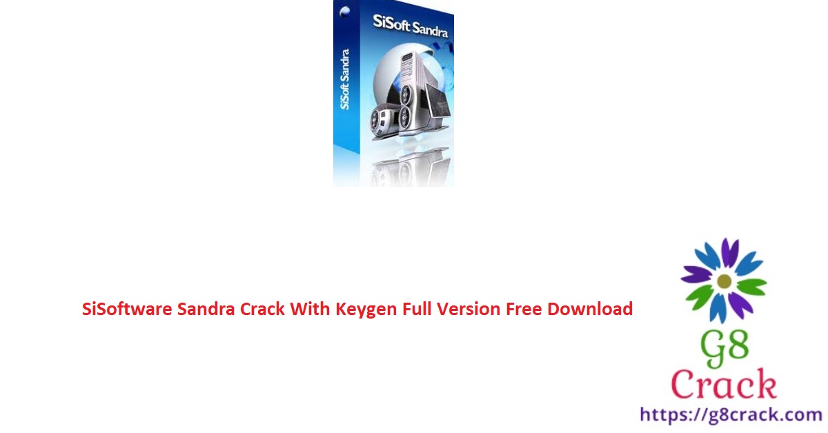 sisoftware-sandra-31-73-crack-with-keygen-full-version-free-download