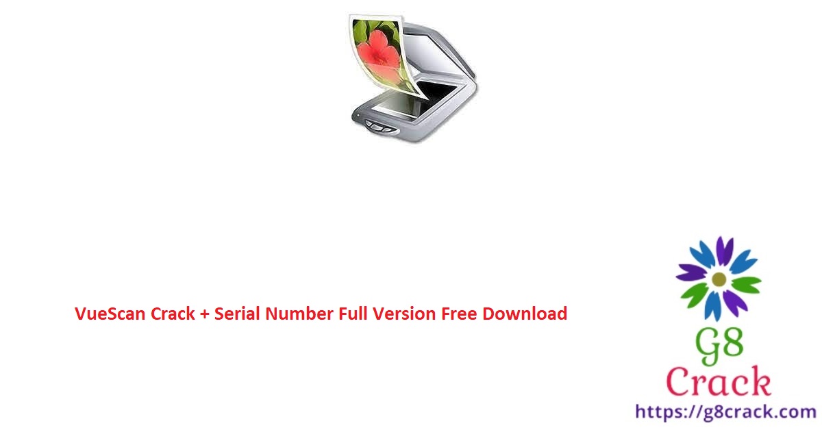 vuescan-crack-serial-number-full-version-free-download